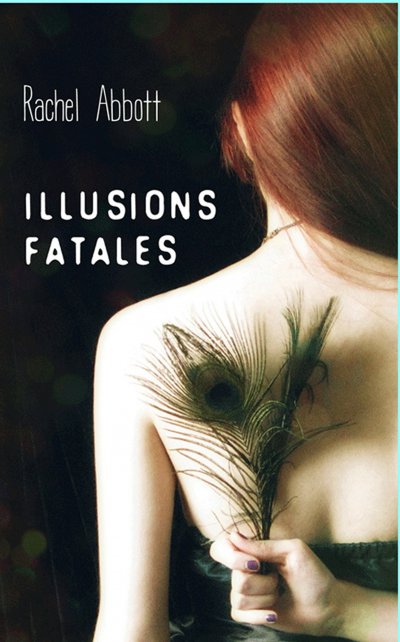 Illusions fatales de Rachel Abbott