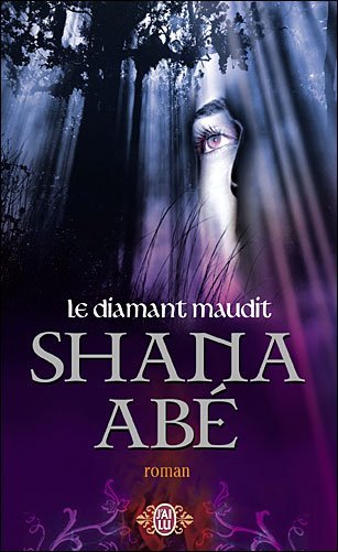 Le Diamant Maudit de Shana Abé