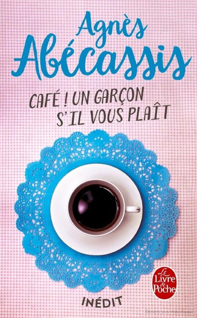 Café, un garçon s'il vous plait ! de Agnès Abécassis
