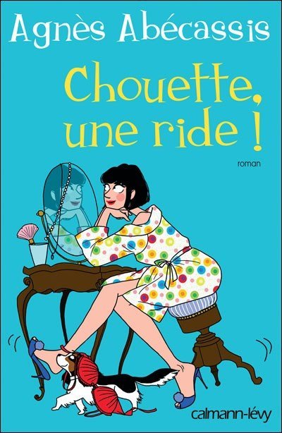 Chouette une ride de Agnès Abécassis