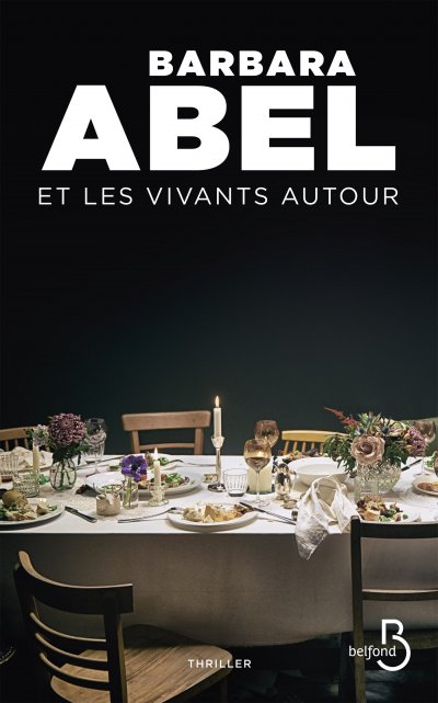 Et les vivants autour de Barbara Abel