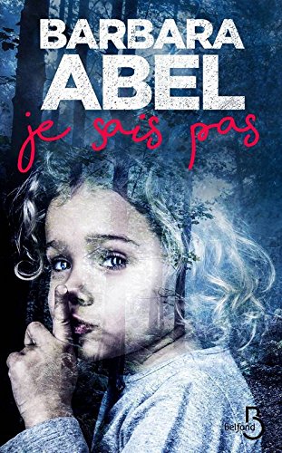 Je sais pas de Barbara Abel