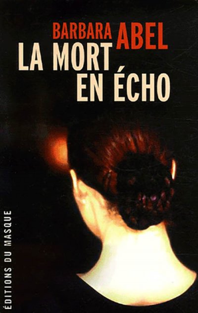 La mort en écho de Barbara Abel