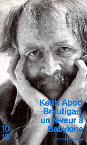 Brautigan, un rêveur à Babylone de Keith Abott