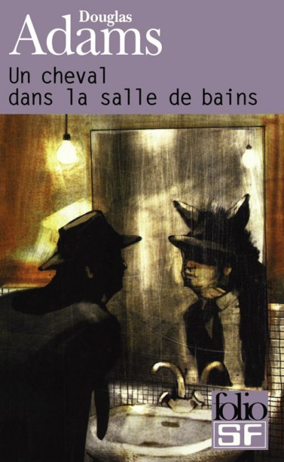 Un cheval dans la salle de bains de Douglas Adams