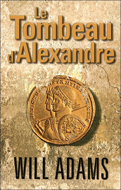 Le Tombeau d'Alexandre de Will Adams