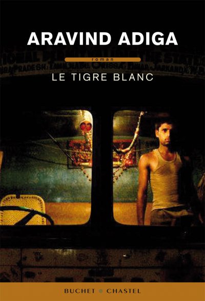 Le Tigre blanc de Aravind Adiga