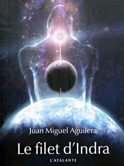 Le filet d'Indra de Juan Miguel Aguilera