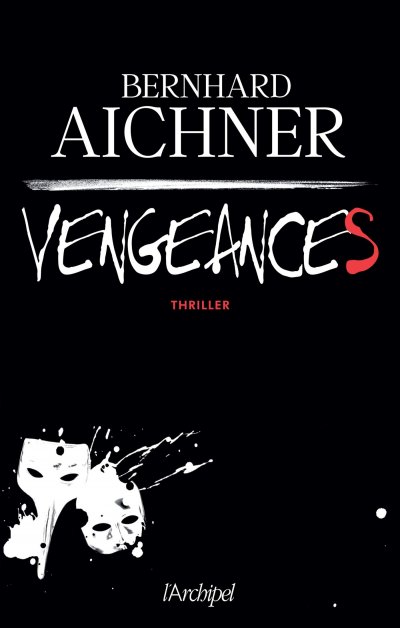 Vengeances de Bernhard Aichner