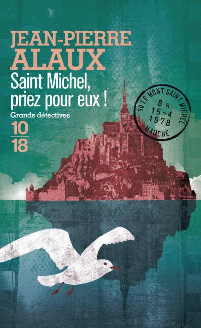 Saint Michel, priez pour eux ! de Jean-Pierre Alaux