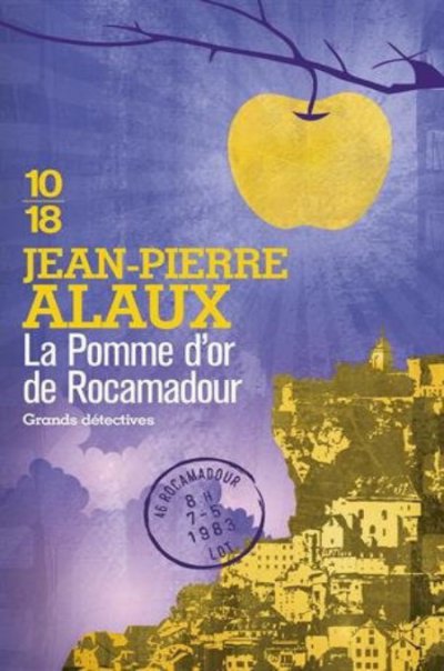 La Pomme d'or de Rocamadour de Jean-Pierre Alaux