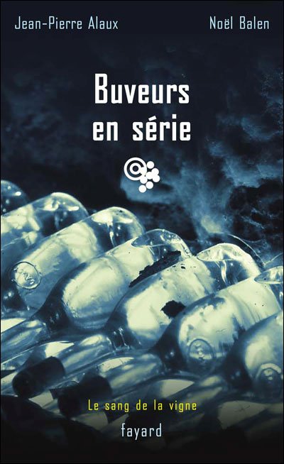 Buveurs en série de Jean-Pierre Alaux