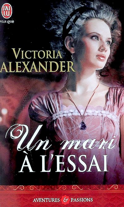 Un mari à l'essai de Victoria Alexander