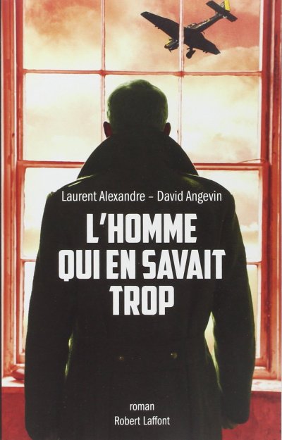 L'homme qui en savait trop de Laurent Alexandre