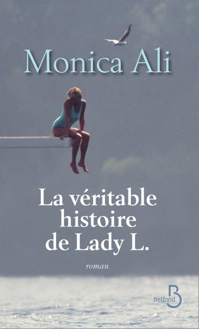 La véritable histoire de Lady L. de Monica Ali