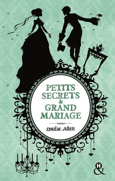 Petits secrets et grand mariage de Louise Allen