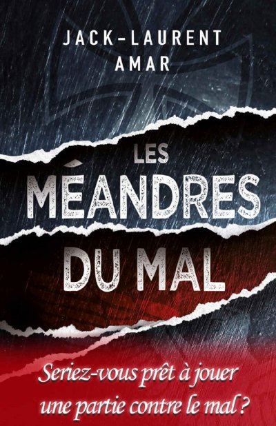Les méandres du mal de Jack-Laurent Amar