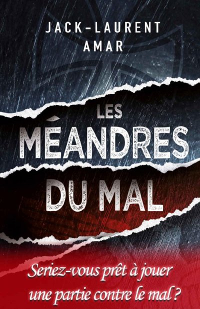 Les méandres du mal de Jack-Laurent Amar