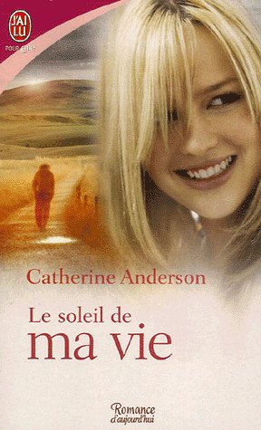 Le soleil de ma vie de Catherine Anderson