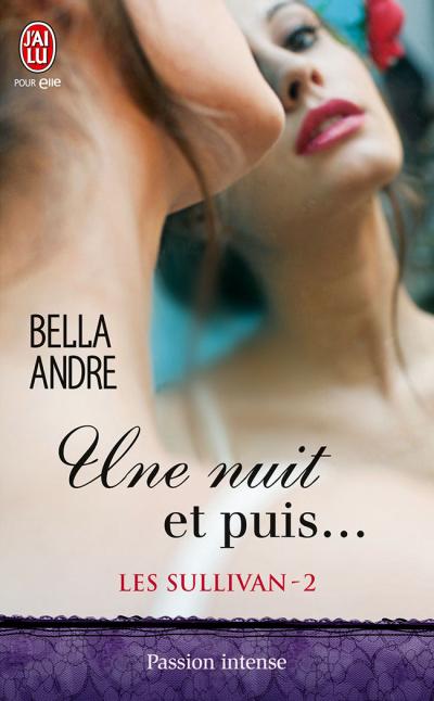 Une nuit et puis... de Bella Andre