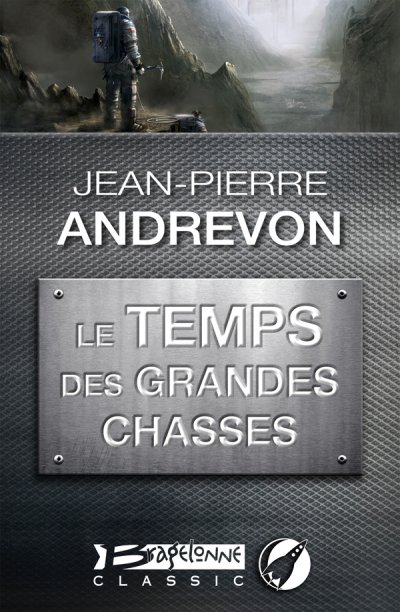 Le temps des grandes chasses de Jean-Pierre Andrevon