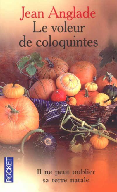 Le voleur de coloquintes de Jean Anglade