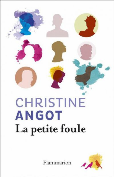 La Petite Foule de Christine Angot
