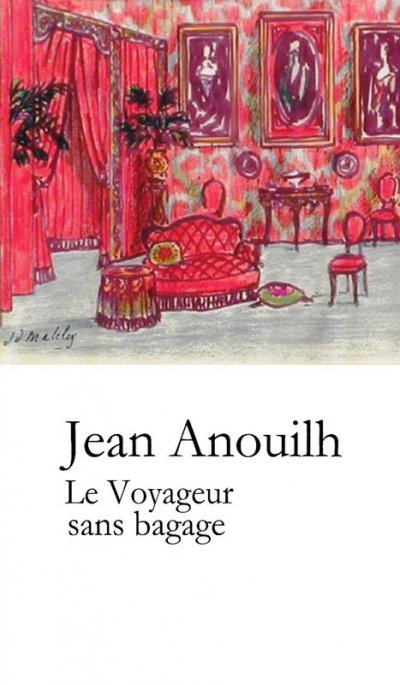 Le Voyageur sans bagage de Jean Anouilh