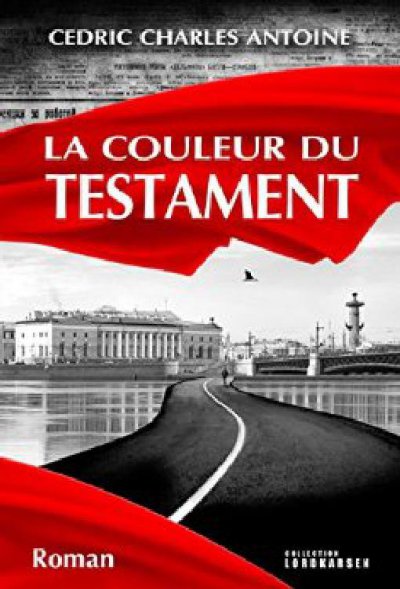 La Couleur du testament de Cédric Charles Antoine