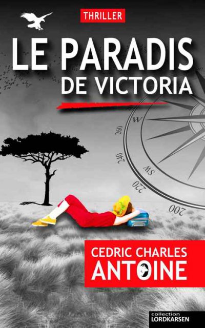 Le Paradis de Victoria de Cédric Charles Antoine