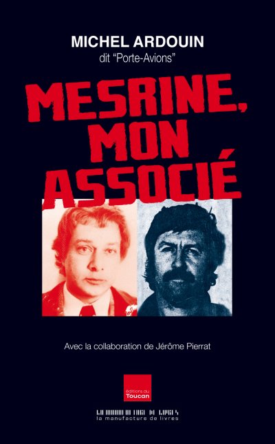 Mesrine, mon associé de Michel Ardouin