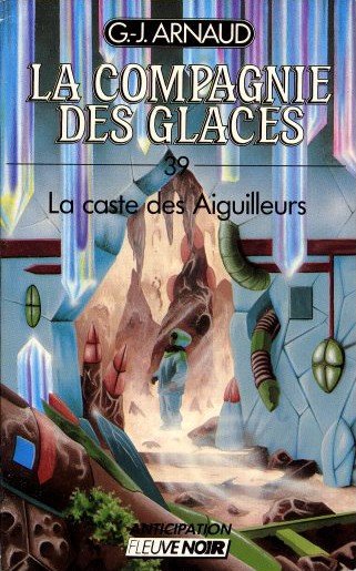 La caste des Aiguilleurs de G.J. Arnaud