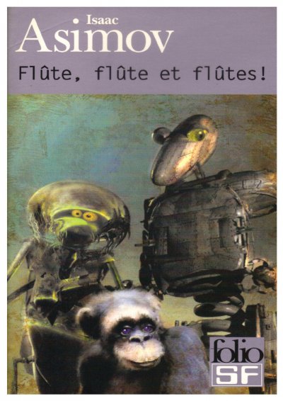 Flûte,flûte et flûte ! de Isaac Asimov