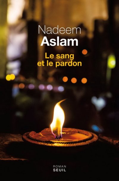 Le sang et le pardon de Nadeem Aslam