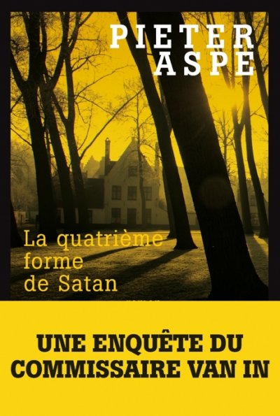 La quatrième forme de Satan de Pieter Aspe