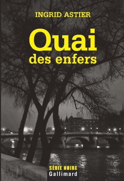 Quai des enfers de Ingrid Astier