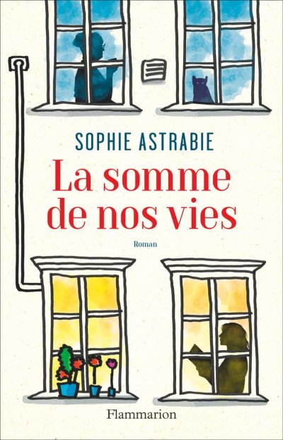 La somme de nos vies de Sophie Astrabie