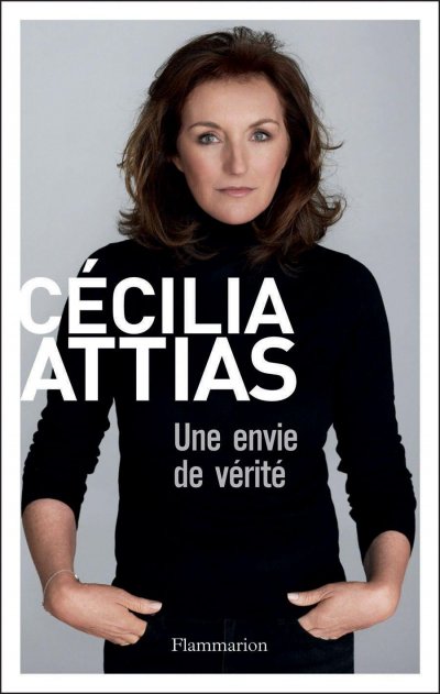 Une envie de vérité de Cécilia Attias