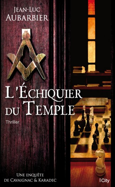 L'échiquier du Temple de Jean-Luc Aubarbier