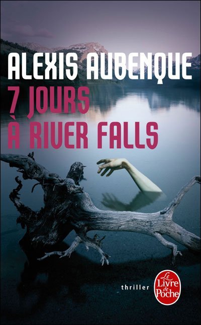 Sept jours à River Falls de Alexis Aubenque