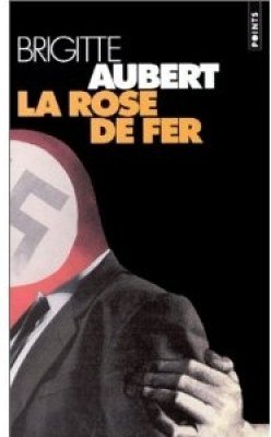 La rose de fer de Brigitte Aubert