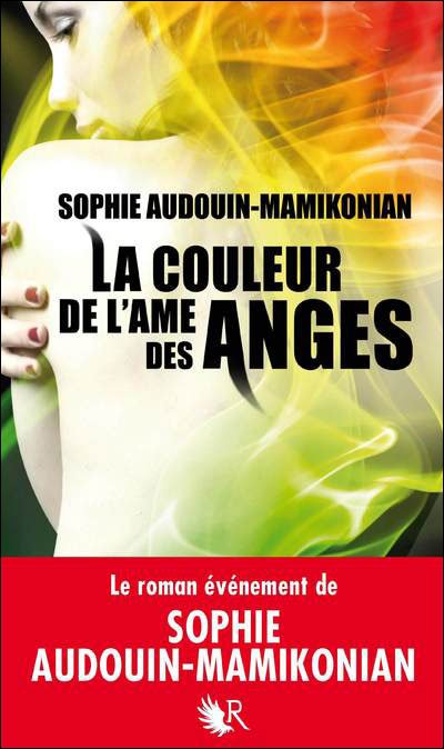 La couleur de l'âme des anges de Sophie Audouin-Mamikonian