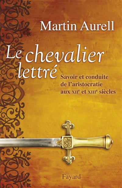 Le chevalier lettré de Martin Aurell