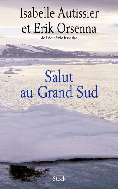 Salut au Grand Sud de Isabelle Autissier