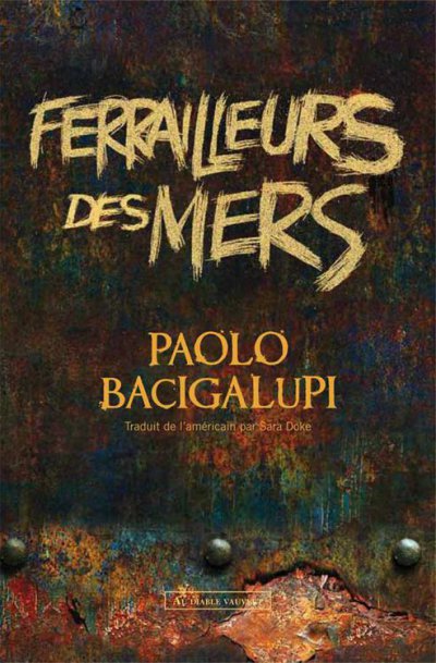 Ferrailleurs des mers de Paolo Bacigalupi