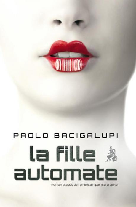 La fille automate de Paolo Bacigalupi