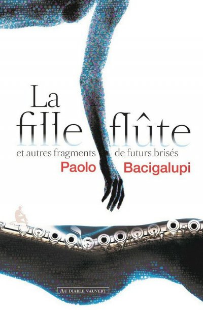 La fille flûte de Paolo Bacigalupi