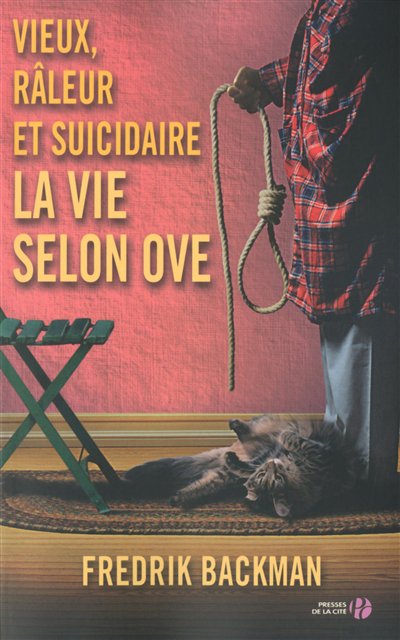 Vieux, râleur et suicidaire - La vie selon Ove de Fredrik Backman