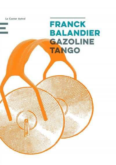 Gazoline Tango de Franck Balandier