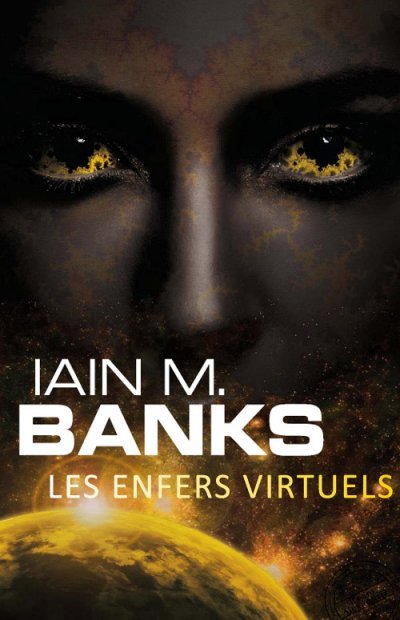 Les Enfers Virtuels de Iain M. Banks